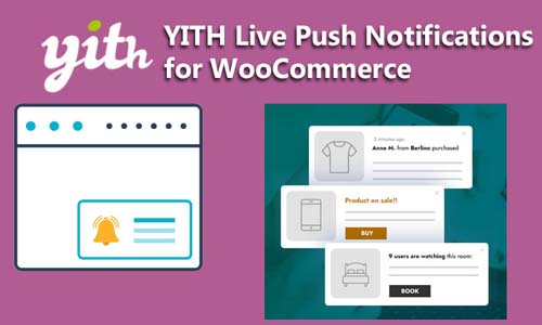 YITH Live Push Notifications for WooCommerce v1.31.0